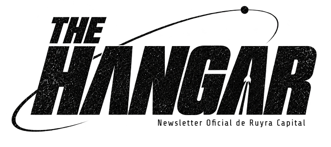 The Hangar · Newsletter oficial de Ruyra Capital
